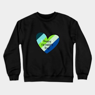 Happy Father's Day Crewneck Sweatshirt